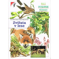 Malá encyklopedie přírody - Zvířata v lese