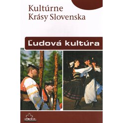 Kultúrne krásy Slovenska - Ludová kultúra