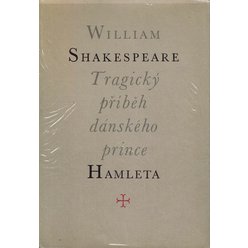 William Shakespeare - Tragický příběh dánského prince Hamleta