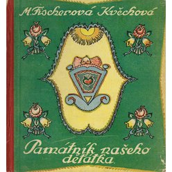Marie Fischerová-Kvěchová - Památník našeho děťátka