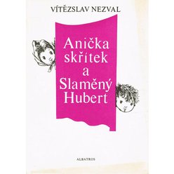 Vítězslav Nezval - Anička skřítek a Slaměný Hubert