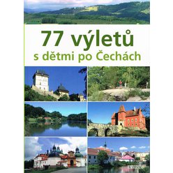 77 výletů s dětmi po Čechách