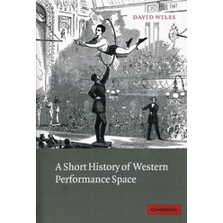 David Wiles - A Short History of Western Performance Space