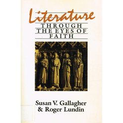 Susan V. Gallagher, Roger Lundin - Literature Through the Eyes of Faith
