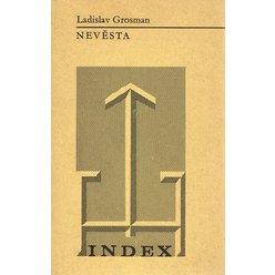 Ladislav Grosman - Nevěsta