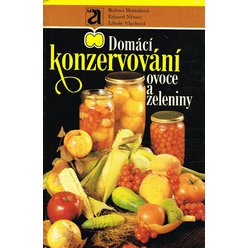 B. Hostašová, E. Němec, L. Vlachová - Domácí konzervování ovoce a zeleniny