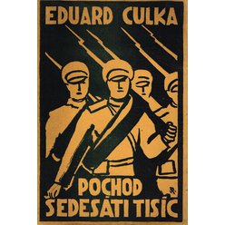 Eduard Culka - Pochod šedesáti tisíc
