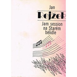 Jan Rejžek - Jam session na Starém bělidle