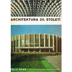 Felix Haas - Architektura 20. století