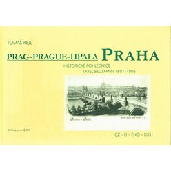 Tomáš Rejl - Praha - Historické pohlednice - Karel Bellmann 1987-1906
