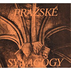 Pražské synagógy - V obrazech, rytinách a starých fotografiích