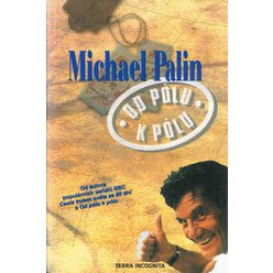 Michael Palin - Od pólu k pólu