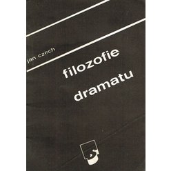 Jan Czech - Filozofie dramatu