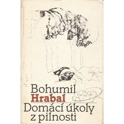 Bohumil Hrabal - Domácí úkoly z pilnosti