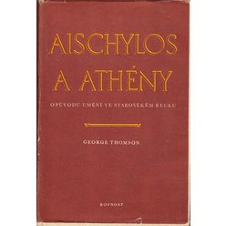 George Thomson - Aischylos a Athény