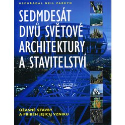 Neil Parkyn - Sedmdesát divů světové architektury a stavitelství