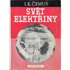 I. K. Čemus - Svět elektřiny