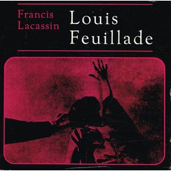 Francis Lacassin - Louis Feuillade