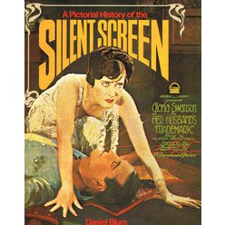 Daniel Blum - A Pictorial History of the Silent Screen