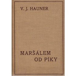 V.J. Hauner - Maršálem od píky
