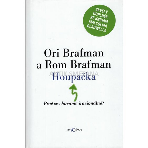 Ori Brafman a Rom Brafman Houpačka Proč se chováme iracionálně?