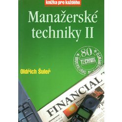 Oldřich Šuleř - Manažerské techniky II - 80 Technik moderního managementu