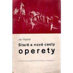 Jan Vopršal - Staré a nové cesty operety