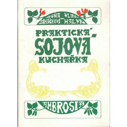 Duňa Marie Šimáčková, Vladimír Malyk - Praktická sojová kuchařka