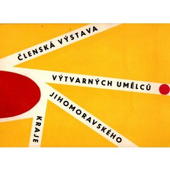 Katalog k výstavě - Členská výstava výtvarných umělců Jihomoravského kraje