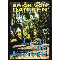 Erich von Däniken - Cesta na Kiribati