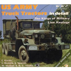 Kolektiv autorů - US Army Truck Tractors in detail - The Kings of Military Line Haulage (no3)