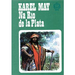 Karel May - Na Rio de la Plata (brož.)