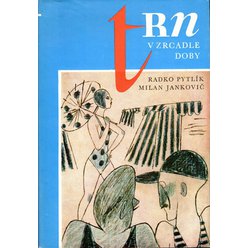 Radko Pytlík, Milan Jankovič - TRN v zrcadle doby