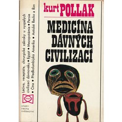 Kurt Pollak - Medicína dávných civilizací