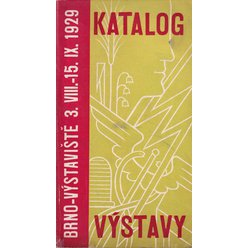 Katalog Výstavy - Brno Výstaviště 3. VIII. - 15. IX. 1929