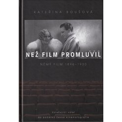 Kateřina Boušová - Než film promluvil - Němý film 1896-1930