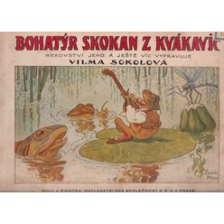 Vilma Sokolová - Bohatýr Skokan z Kvákavic