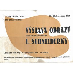 Plakát A2 - Výstava obrazů L. Schneiderky (r.1964)
