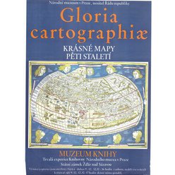 Výstavní plakát A1 - Gloria cartographia - Krásné mapy pěti století