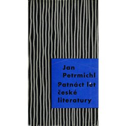 Jan Petrmichl - Patnáct let české literatury 1945 - 1960