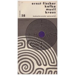 Ernst Fischer - Kafka, Musil, Kraus