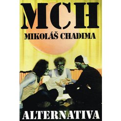 Mikoláš Chadima - Alternativa