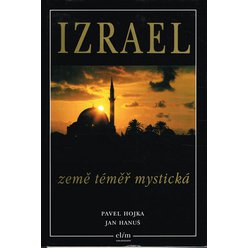 Pavel Hojka, Jan Hanuš - Izrael země téměř mystická