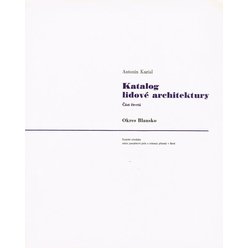 Antonín Kurial - Katalog lidové architektury okres Blansko část pátá - Okres Uherské Hradiště
