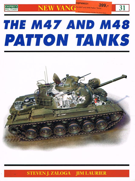 The M47 And M48 Patton Tanks