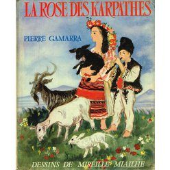 Pierre Gamarra - La rose des Karpathes